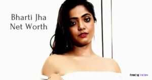 Who is Bharti Jha? Overview & Introduction